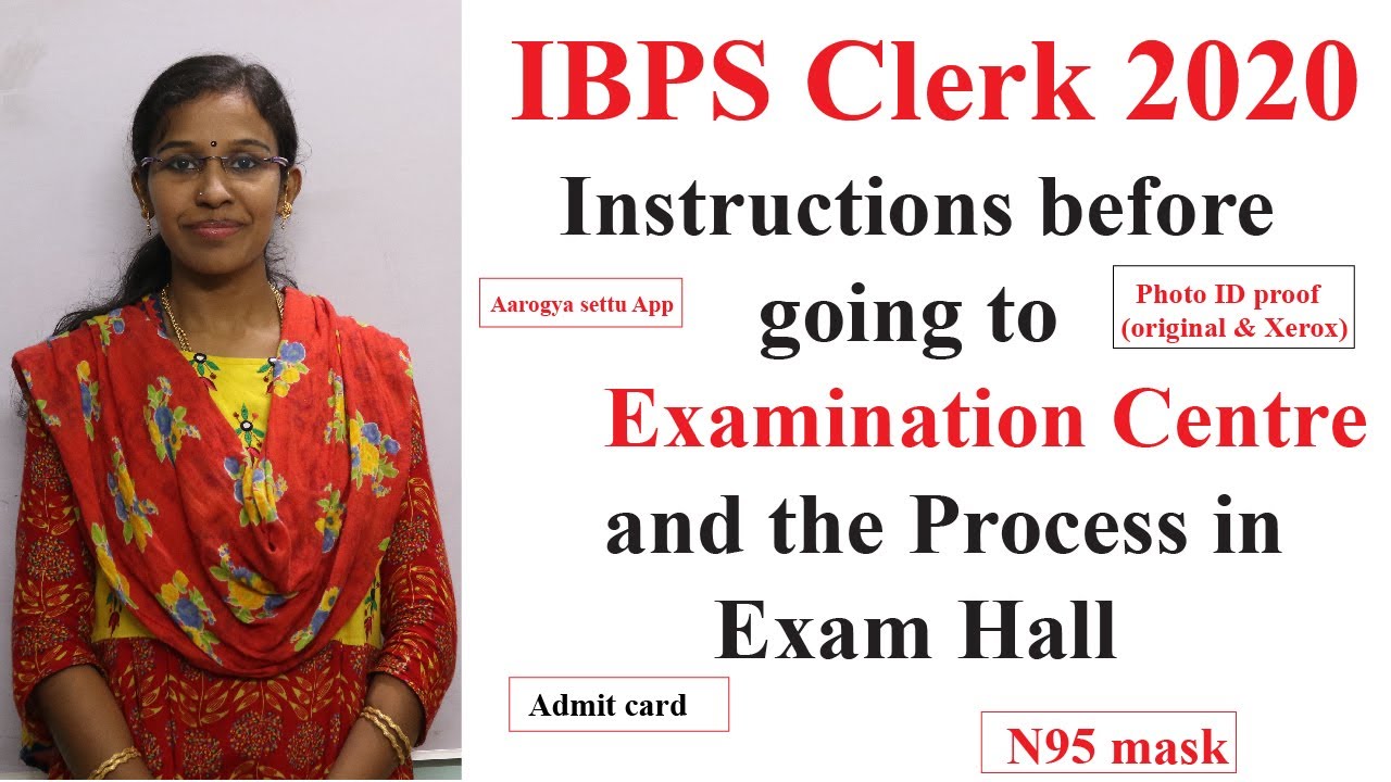 Instructions before going to Exam Centre and The process in Exam Hall for Bank Exam-IBPS Clerk 2020