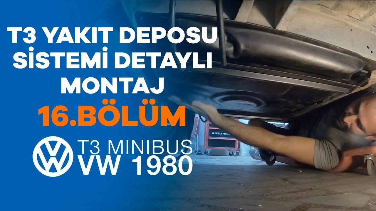 VOLKSWAGEN T3 YAKIT DEPOSU MONTAJI BÖLÜM 16- Süleyman Yücetaş