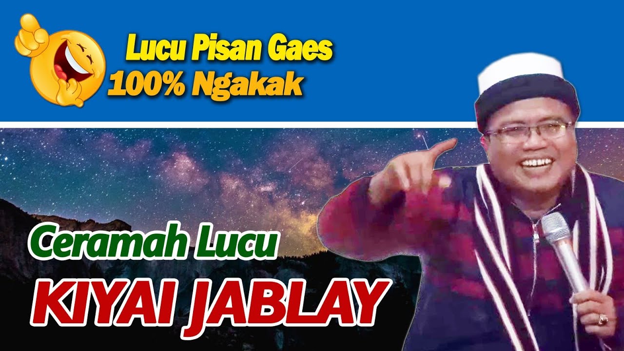 TERBARU 2021 || CERAMAH LUCU KIYAI JABLAY || KH Amin Fauzi