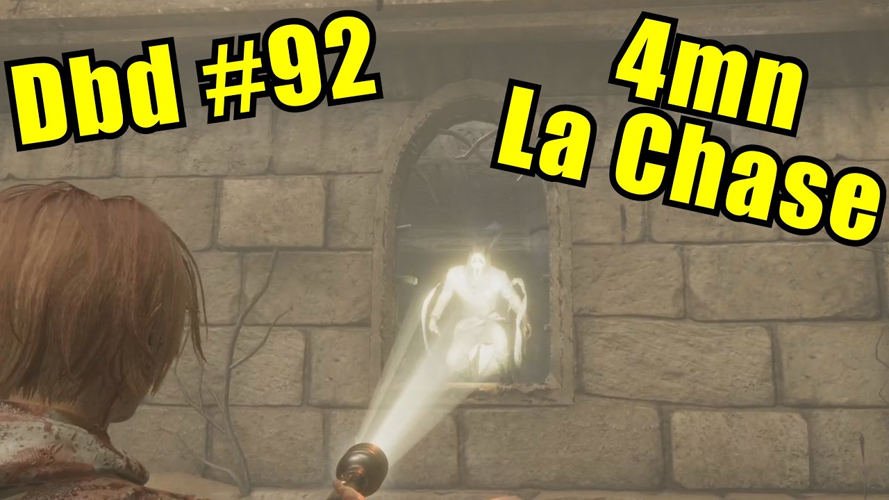 Dbd #92 | 4mn La Chase