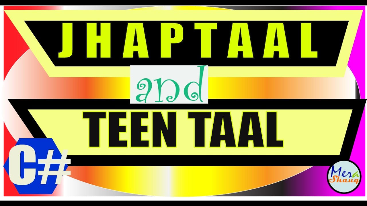 Jhaptaal & Teentaal- 20 minutes.