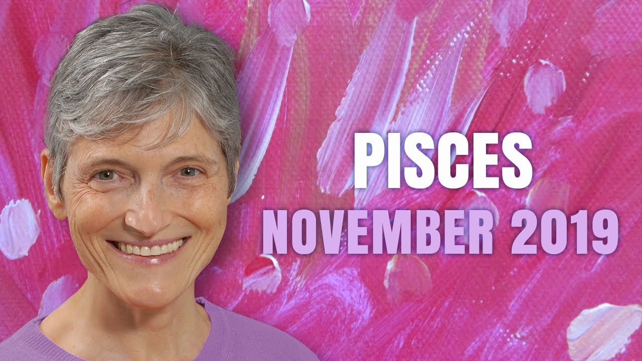 PISCES November 2019 Astrology Horoscope Forecast - Expansion and Growth Coming!