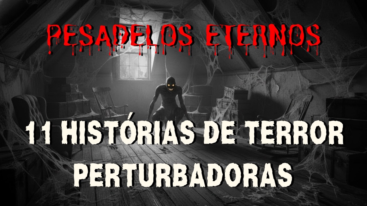 11 histórias de terror assustadoras que você nunca ouviu antes.