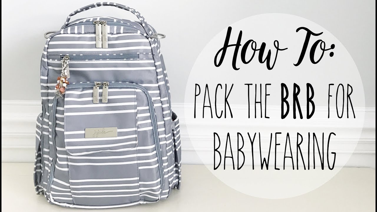 How To: Pack Your Diaper Bag for Babywearing! Ft. Ju-Ju-Be BRB Functional & Simplistic Packing