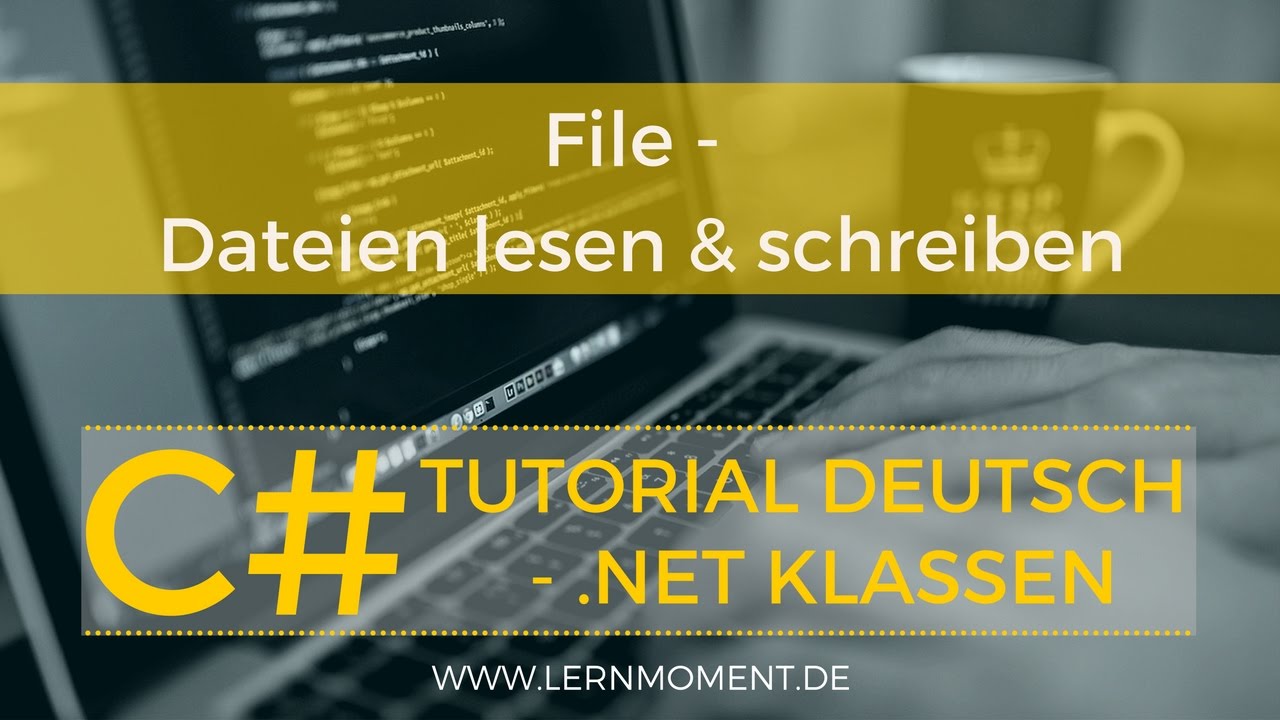 Daten lesen & speichern mit FILE | C# Tutorial Deutsch