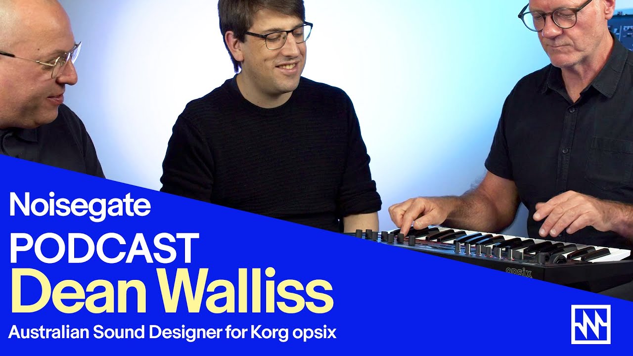 Podcast and Video Interview with Dean Walliss: Australian Sound Designer for KORG Opsix