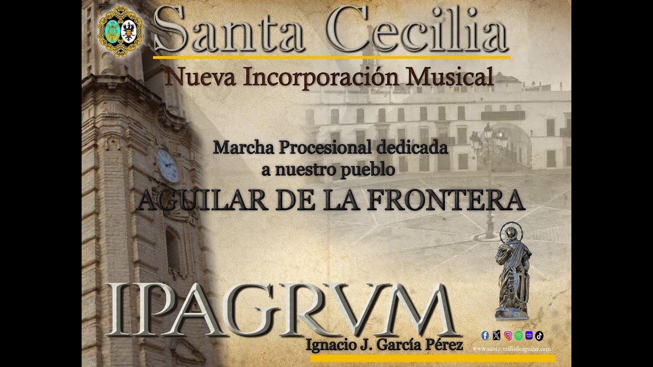 VIDEO PRESENTACIÓN IPAGRUM AGRUPACIÓN MUSICAL SANTA CECILIA AGUILAR DE LA FRONTERA