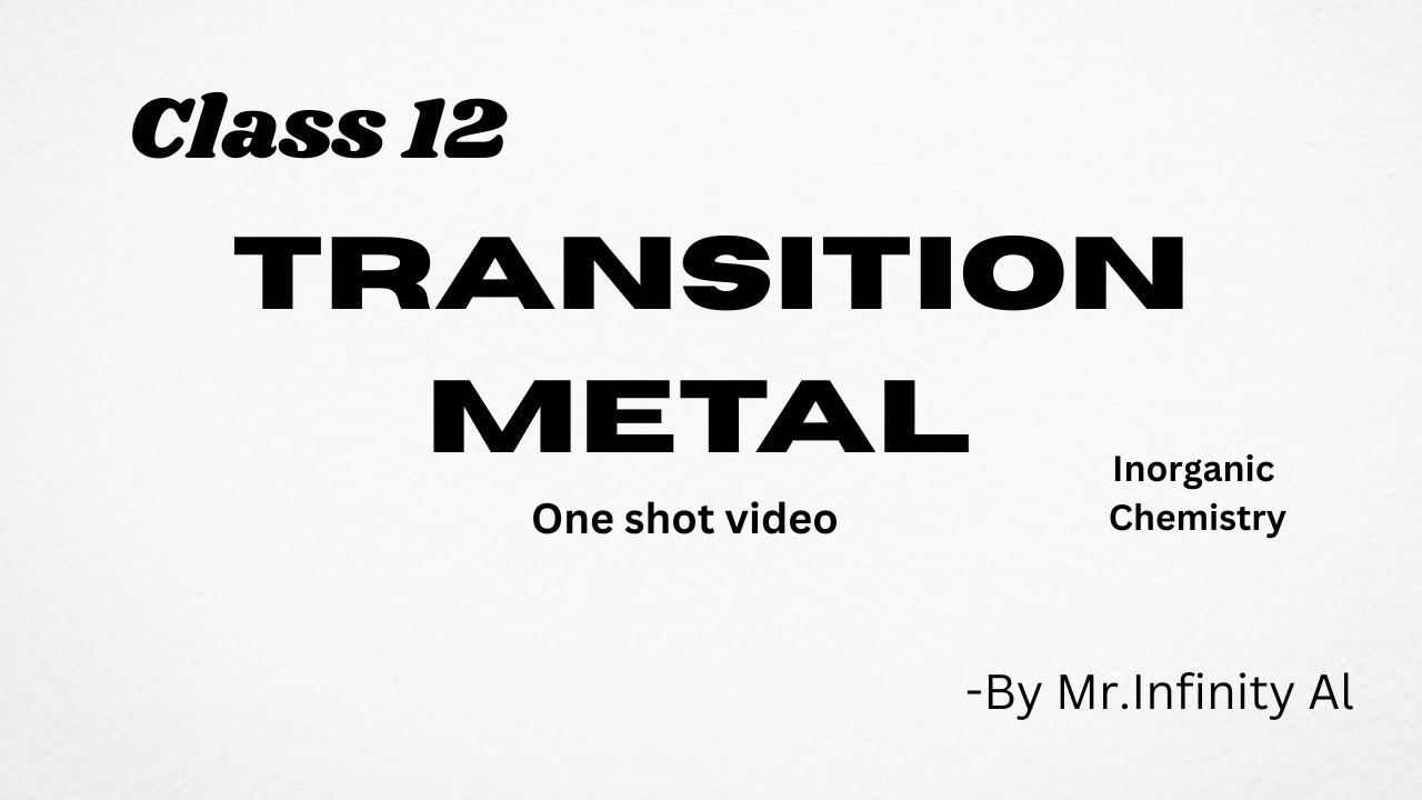 Transition metal one shot video |Neb class 12 Inorganic chemistry |Infinity Al |Nepal top