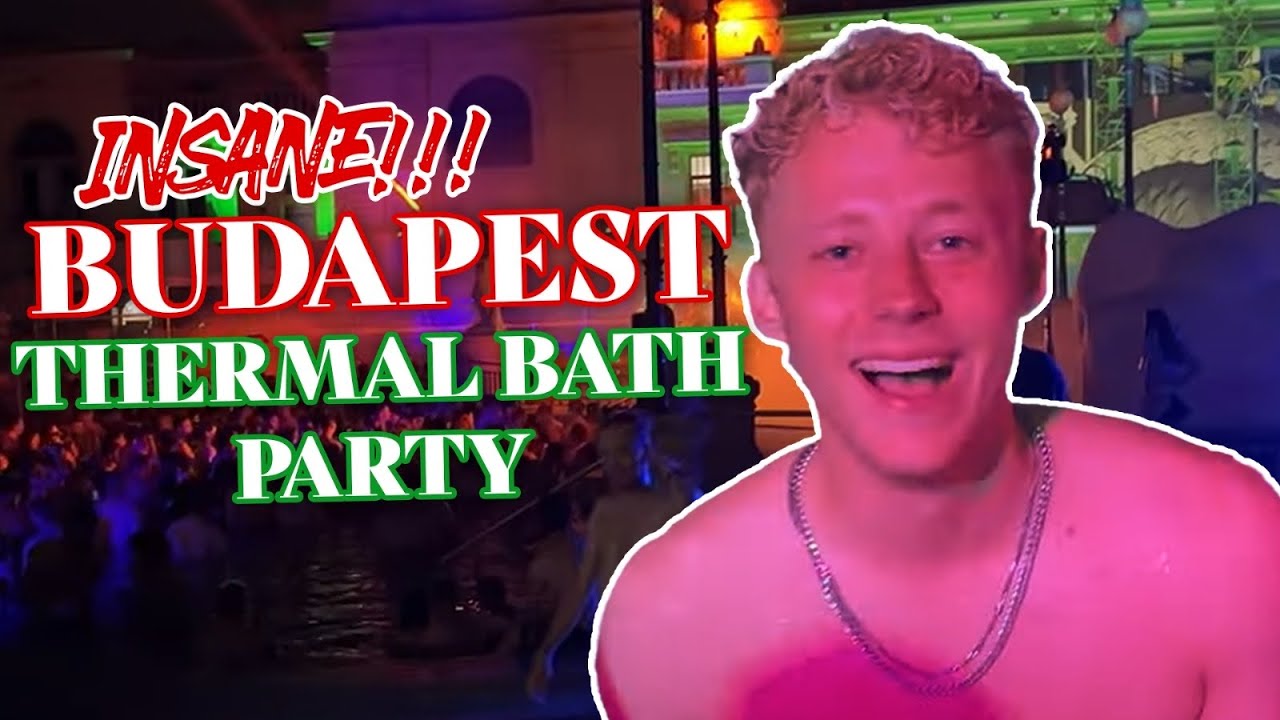 Thermal Bath Party - Budapest's Wildest Night Out