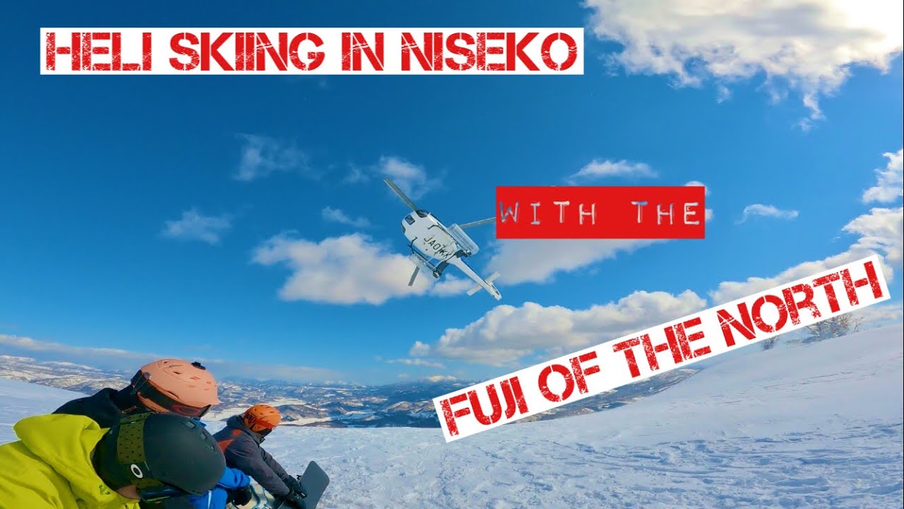 HELI SKIING NISEKO ニセコ; With views of the ‘Fuji of the North’