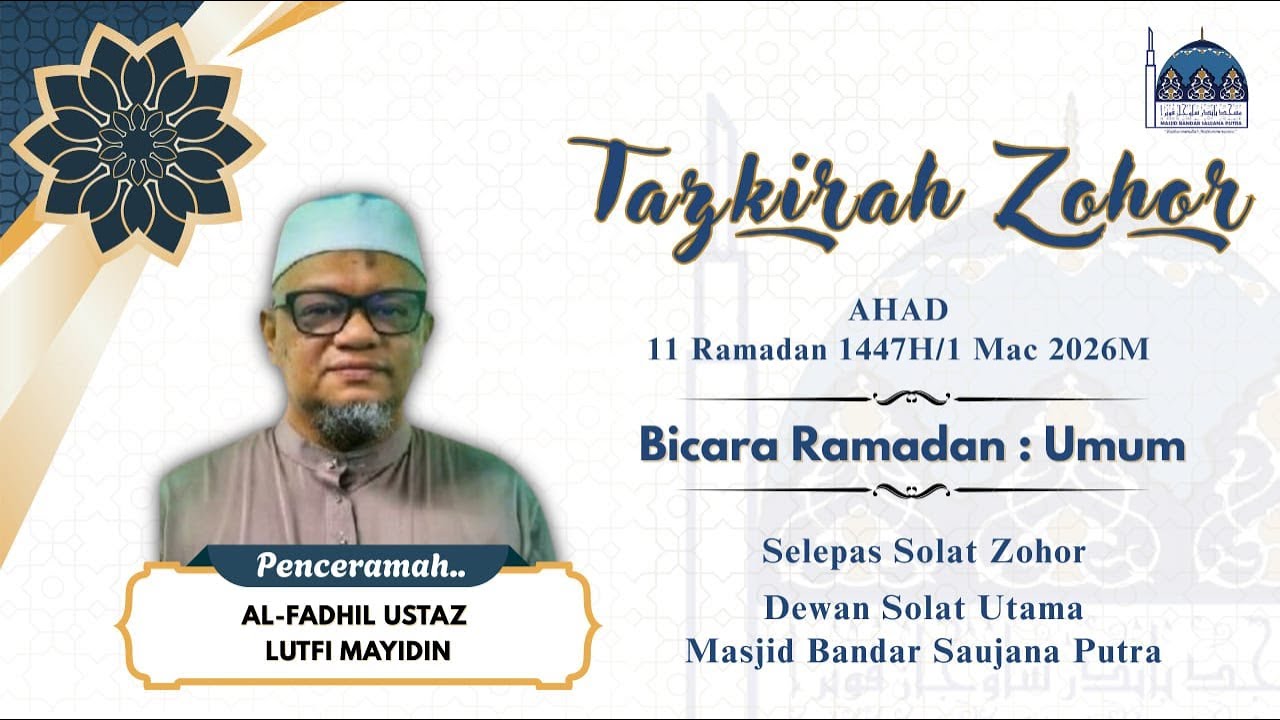 PENCERAMAH: USTAZ    LUTFI MAYIDIN /   TAJUK:  BICARA RAMADAN UMUM