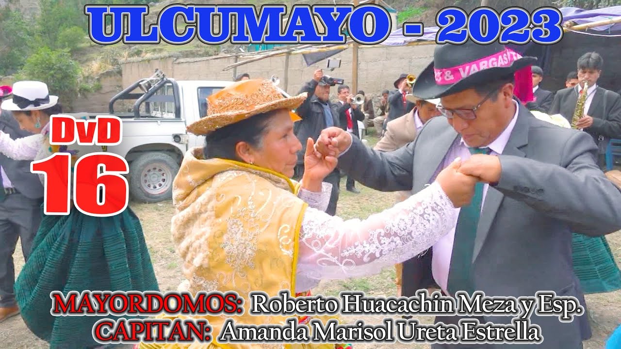 ✅ 𝗨𝗟𝗖𝗨𝗠𝗔𝗬𝗢 𝟮𝟬𝟮𝟯 // Familia Huacachin Ureta // DVD 16