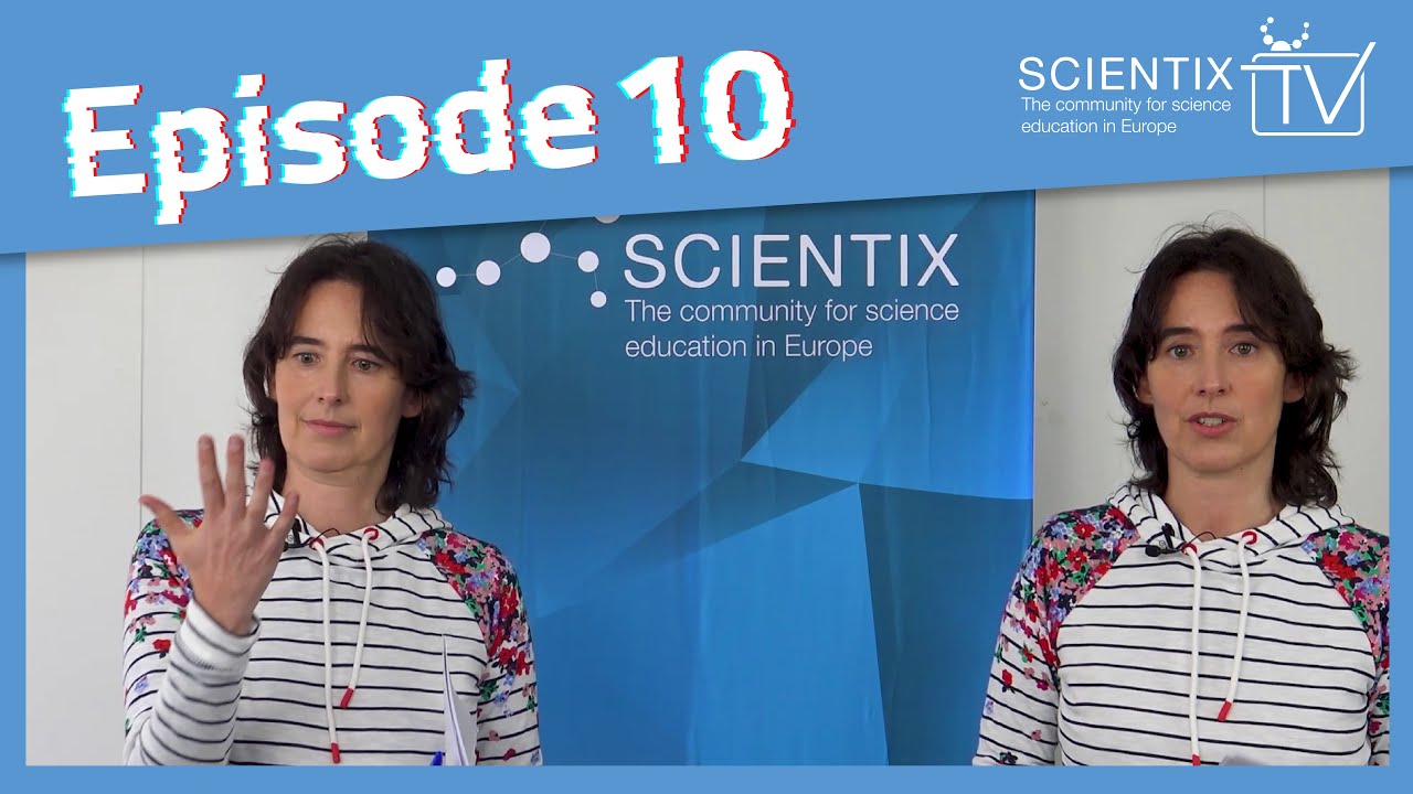 Scientix TV - Women and girls in STEM (Ep. 10)