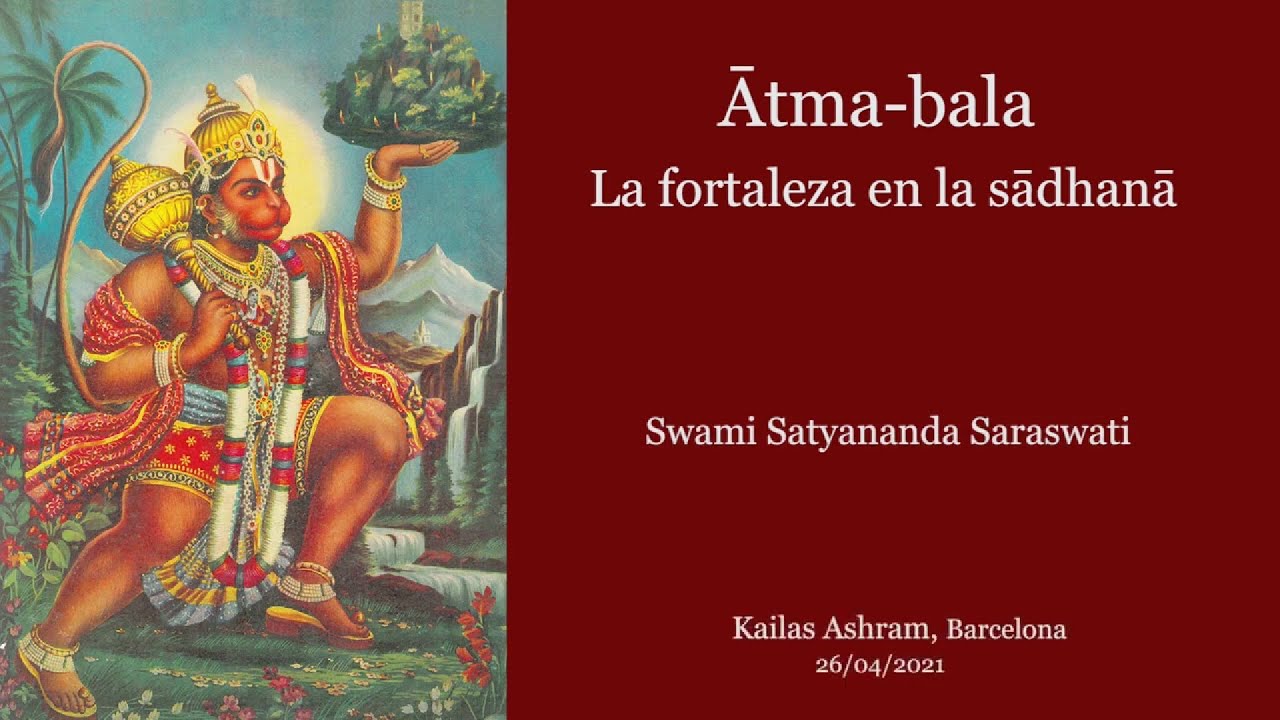 Ātma-bala: La fortaleza en la sādhanā, con Swami Satyananda Saraswati | English subtitles