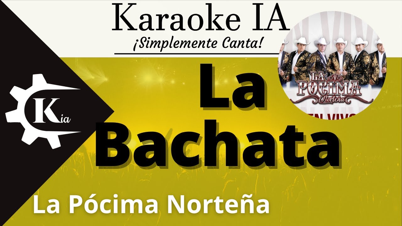 La P&oacute;cima Norte&ntilde;a - La Bachata - Karaoke