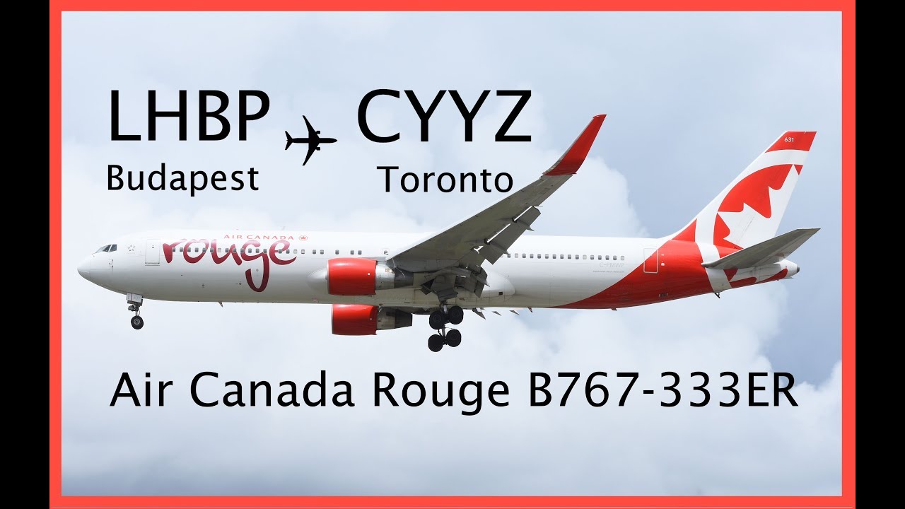 Budapest (LHBP) to Toronto (CYYZ) Air Canada Rouge 2017 August 31