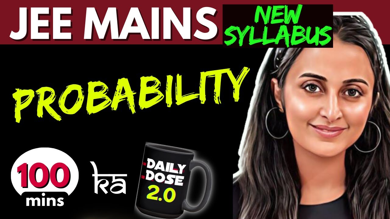 JEE MAINS 2025 𝒏𝒆𝒘 𝒔𝒚𝒍𝒍𝒂𝒃𝒖𝒔 : PROBABILITY ONE SHOT | FULL THEORY + PYQ’s + Tricks | NEHA AGRAWAL |