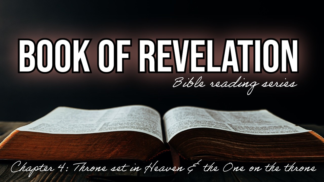 The Book of Revelation Chapter 4 | Revelation Bible Reading Series