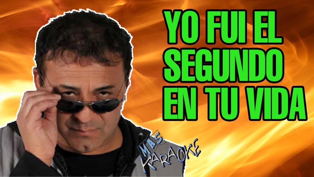 YO FUI EL SEGUNDO EN TU VIDA Chebere / Karaoke Con Letra