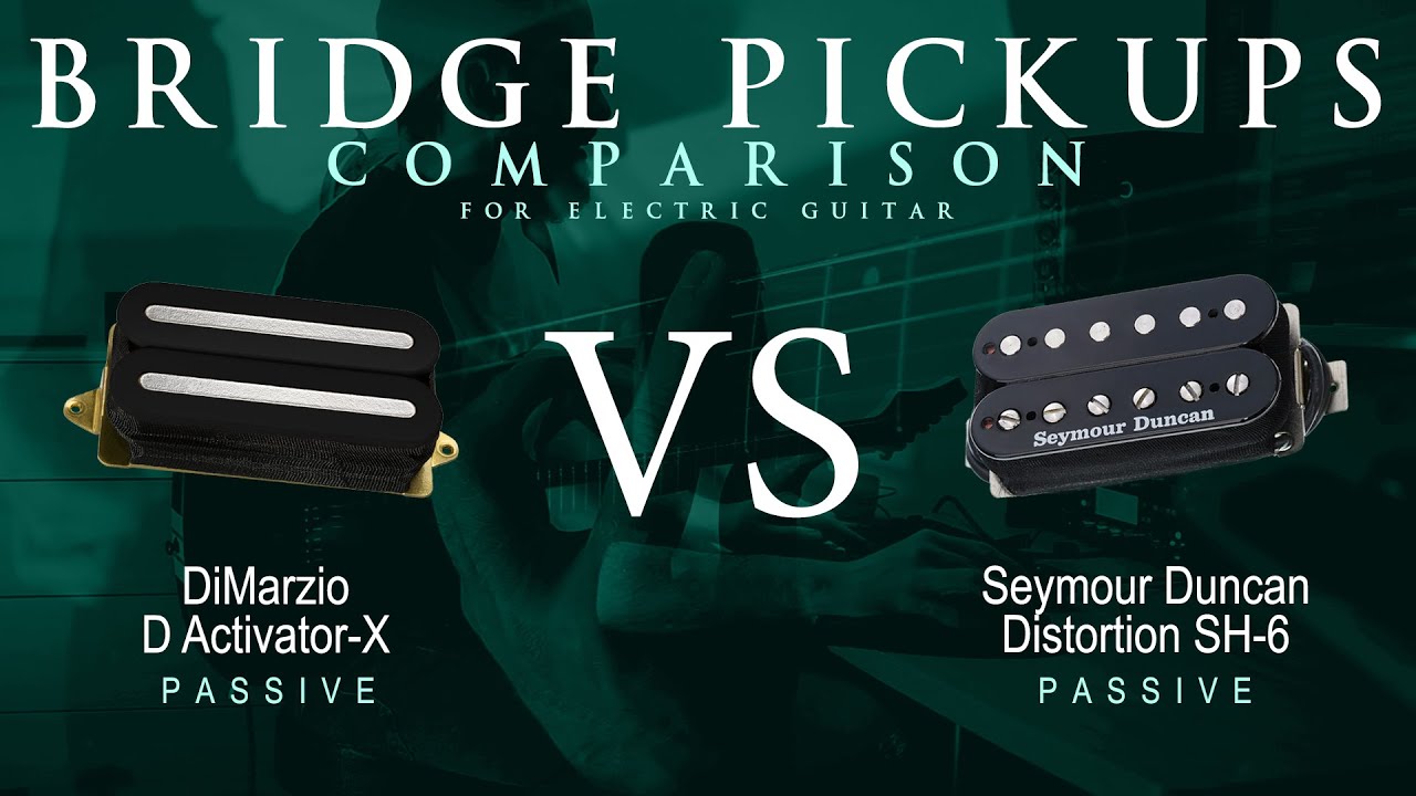 DiMarzio D ACTIVATOR X vs Seymour Duncan DISTORTION SH-6 - Passive Bridge Pickup Comparison Guitar