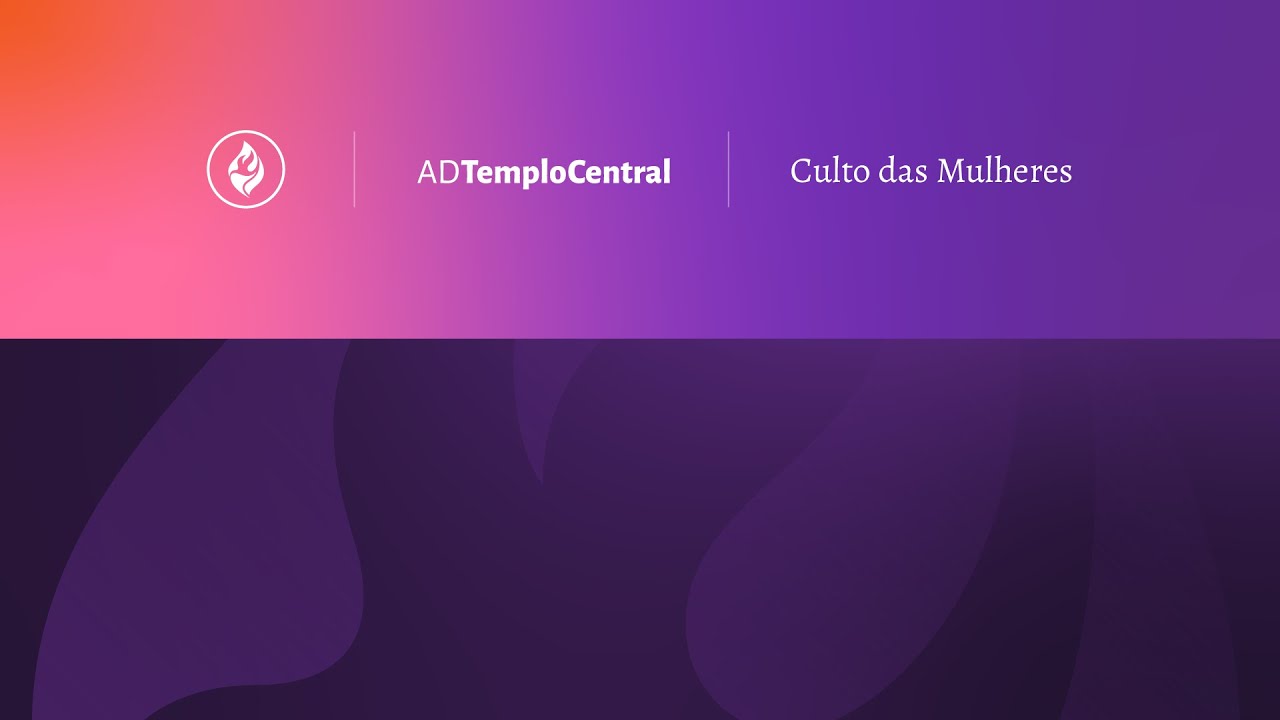 AD Templo Central | Mulheres TC | Myrela Magalhães