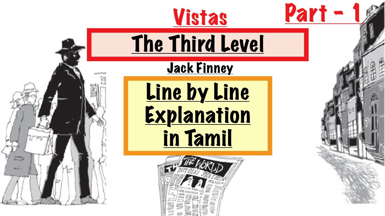 The Third Level in Tamil |Part 1| Line by Line Explanation | CBSE NCERT Vistas | Class 12 English