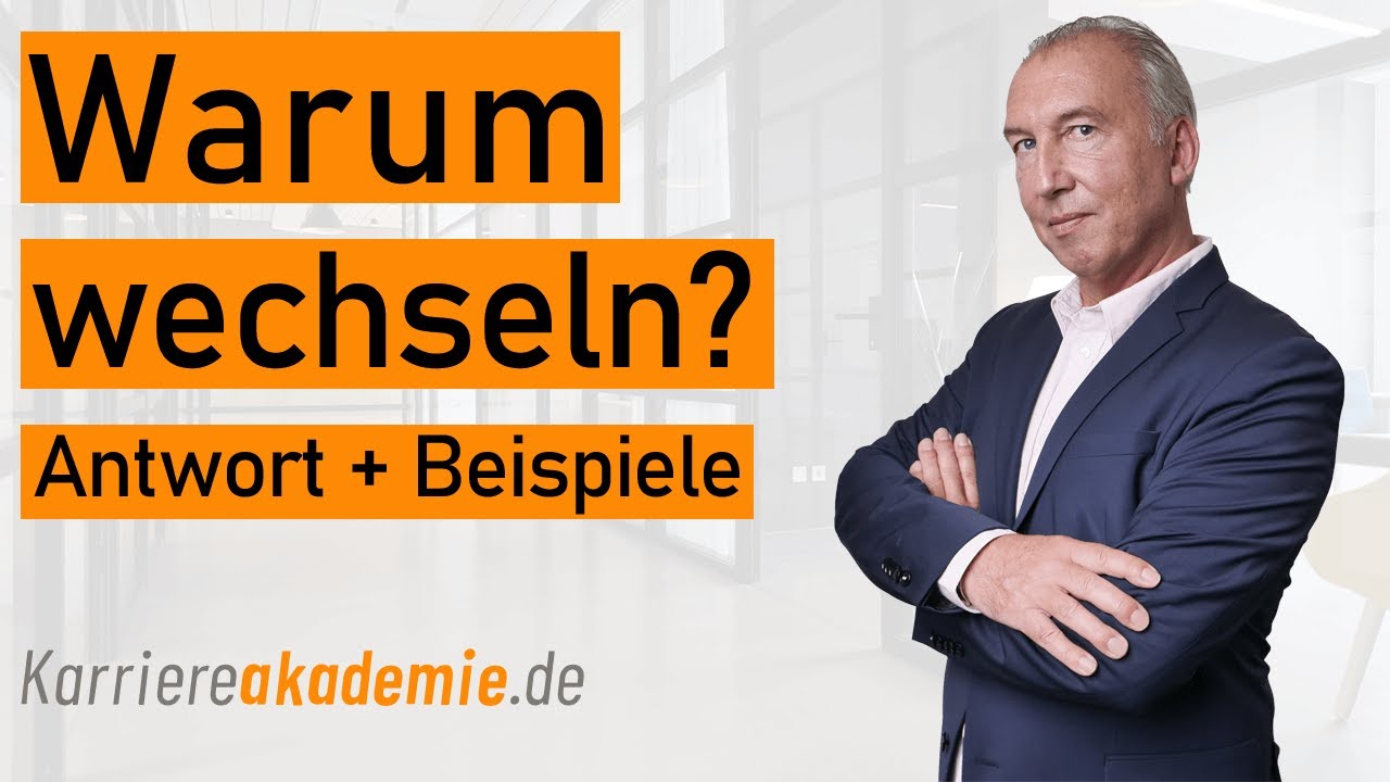 Warum wollen Sie wechseln? Antwort + Formulierungen ➠ Taktik im Vorstellungsgespräch