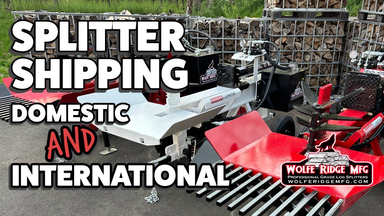 Shipping Your Firewood Equipment From Wolfe Ridge - Domestic AND International