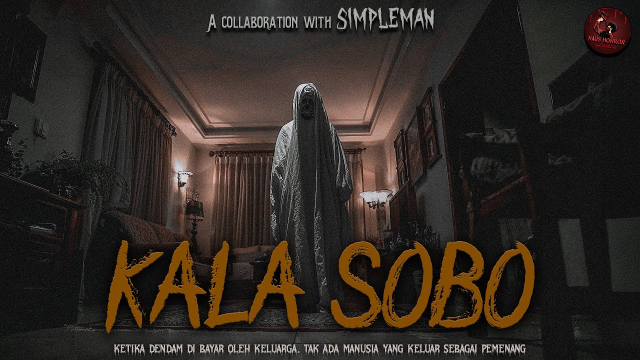 MUNGKIN INI CERITA PALING MENGERIKAN YANG PERNAH ADA DI CHANNEL INI (Kala Sobo by SIMPLEMAN)
