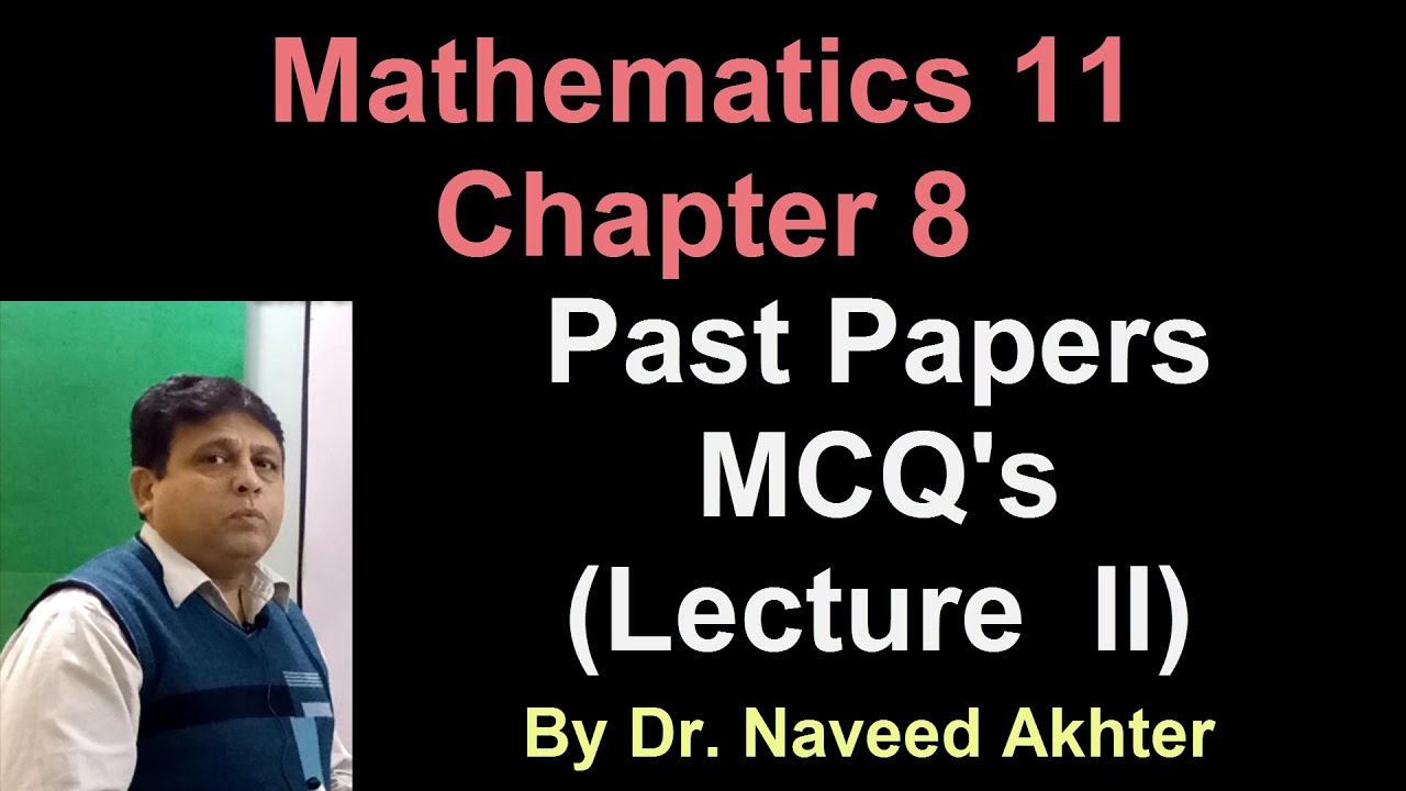 MCQs Math 11, Chapter 8, Part II, All Punjab boards and Azad Kashmir Board past year paper 2015-19.