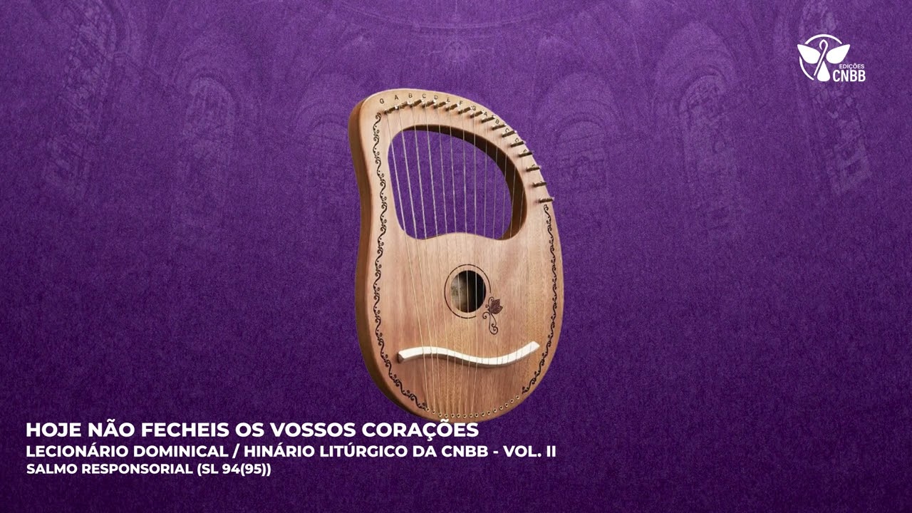 Hoje não fecheis os vossos corações (Salmo Responsorial)