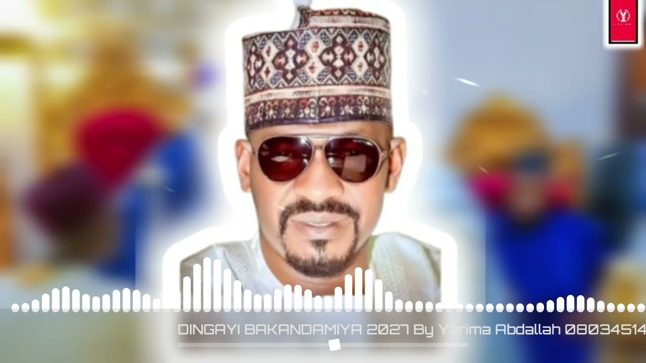 Dingayi Bakandamiya 2027 By Yarima Abdallah