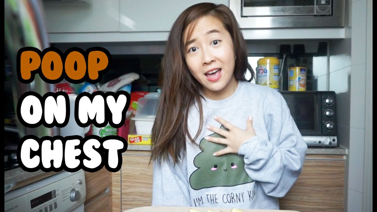 Poop on my Chest