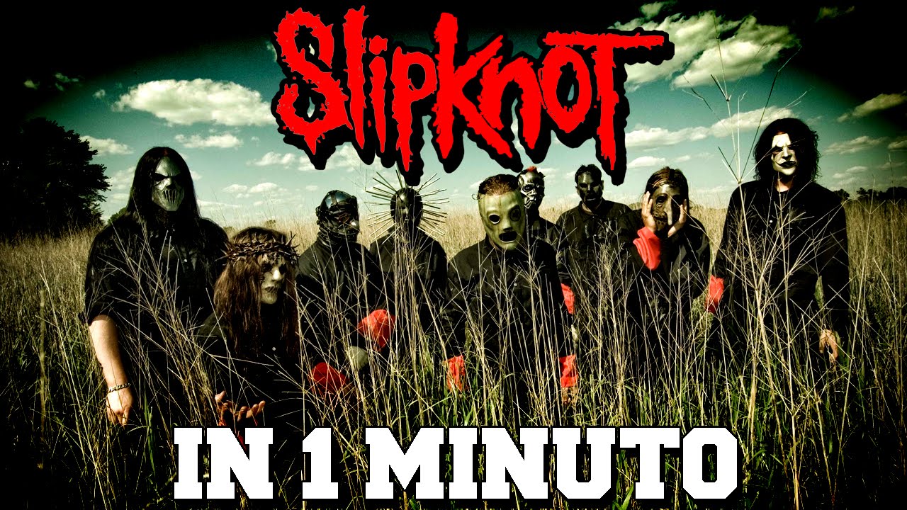 GLI SLIPKNOT IN 1 MINUTO