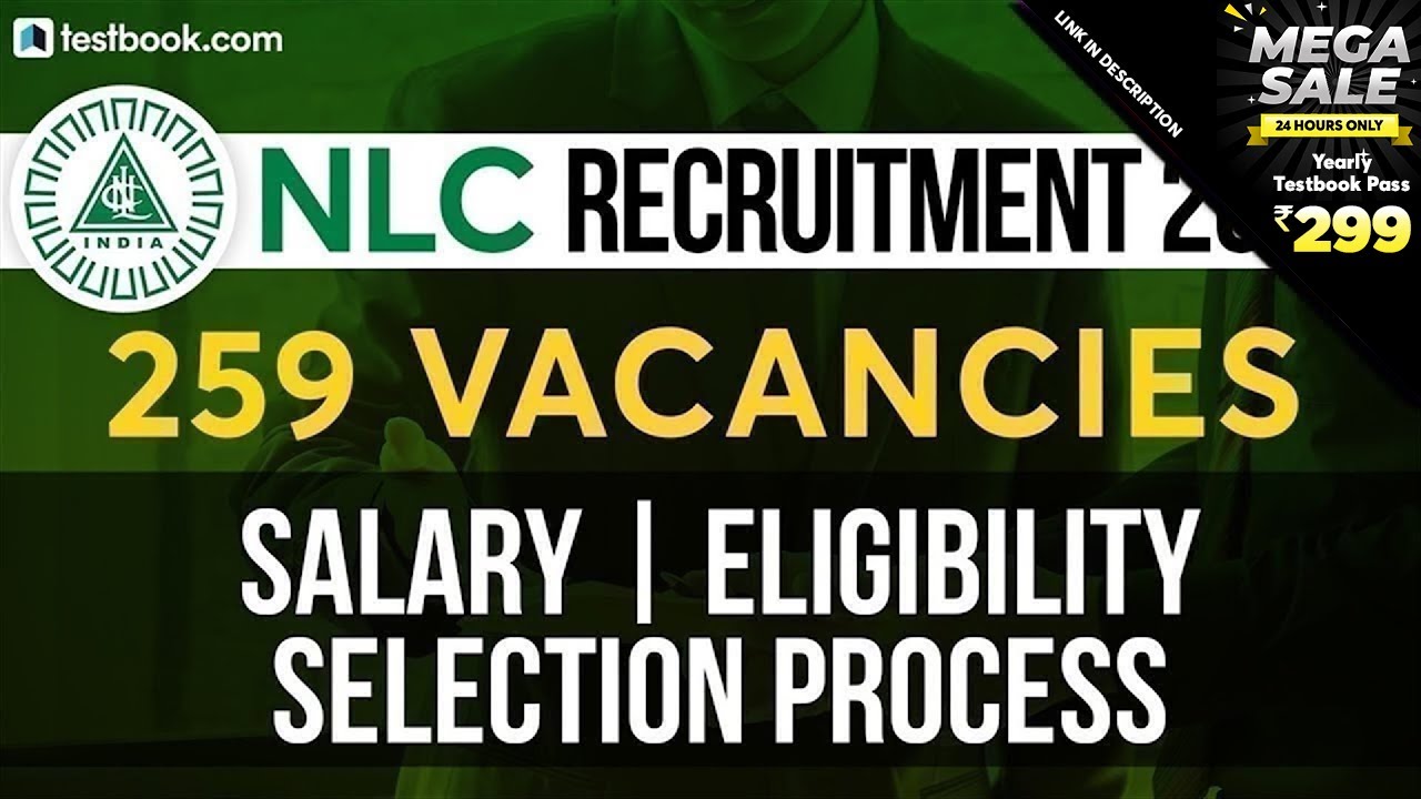 NLC Recruitment 2020 | Detailed Notification | NLC Vacancy, Eligibility Criteria & Selection Process