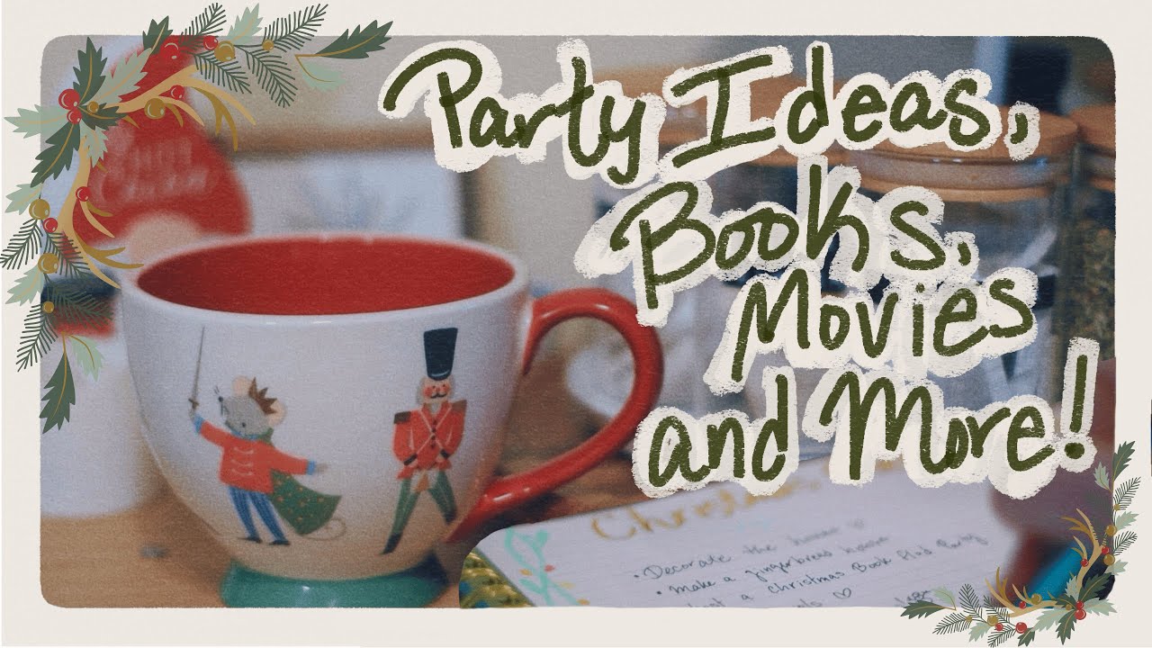 Winter Party Ideas! || Book and Movie Recommendations and My December Bucket List!
