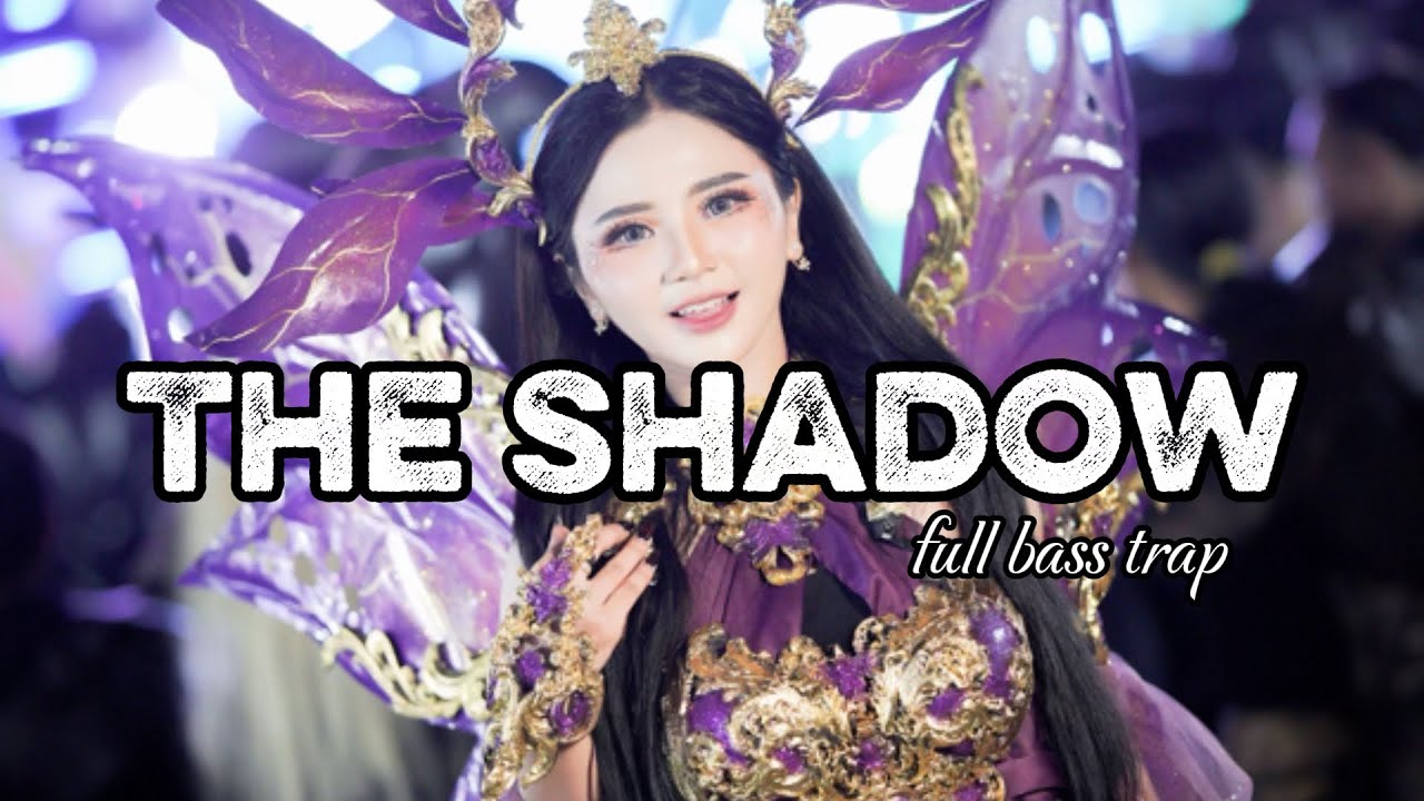 DJ THE SHADOW FULL BASS TRAP BY DJ @DapaRvltnRmx 