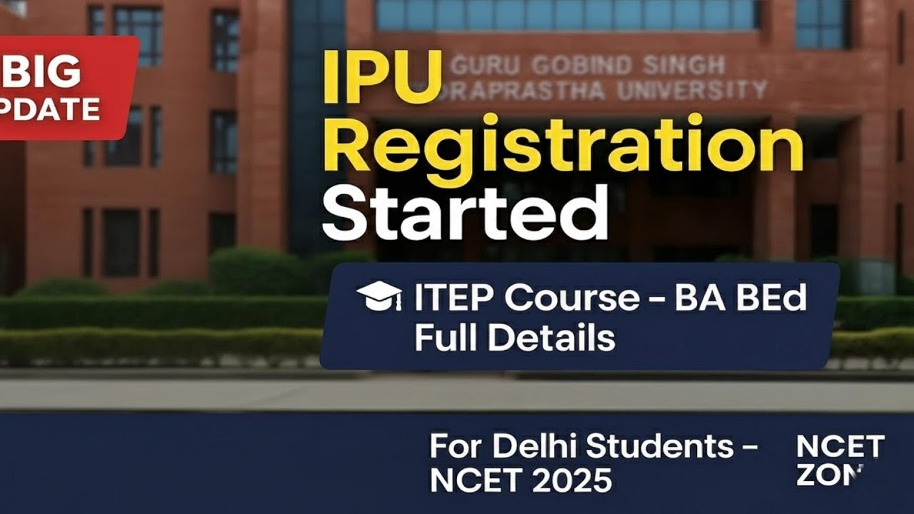 IPU ITEP Course 2025 | BA BEd Full Details | Delhi Students MUST Watch! | NCET ZONE