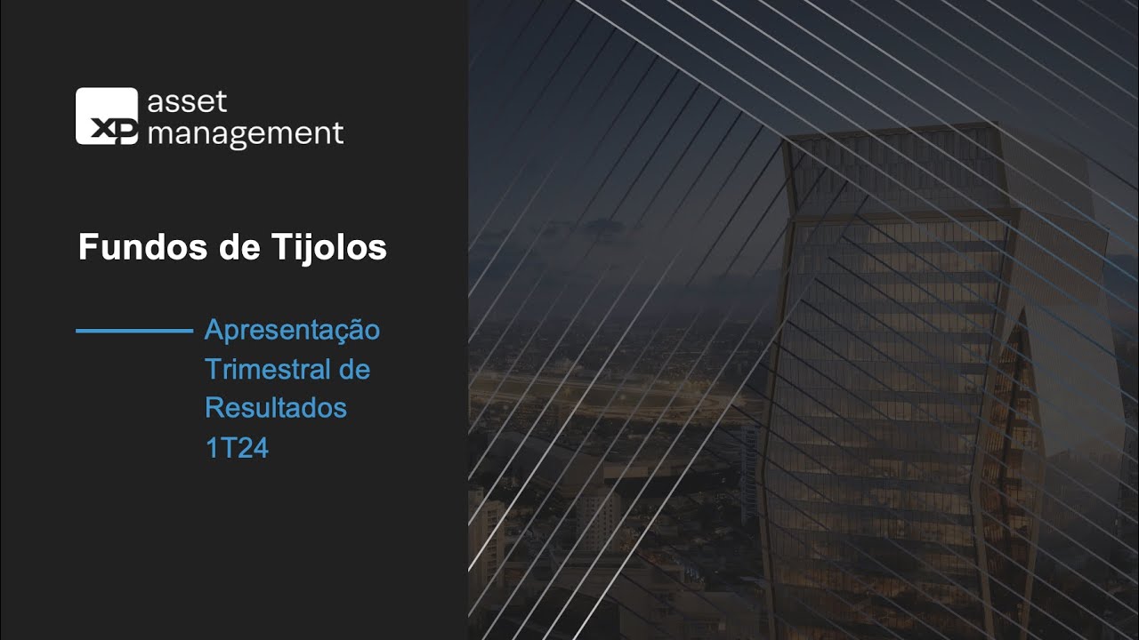 1T24 | Fundos de Tijolos | Apresentação Trimestral de Resultados