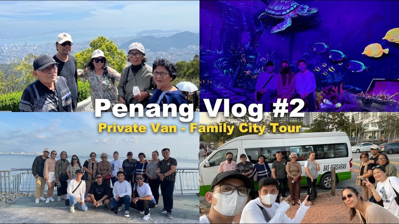 Penang Vlog Part #2 - Family City Tour