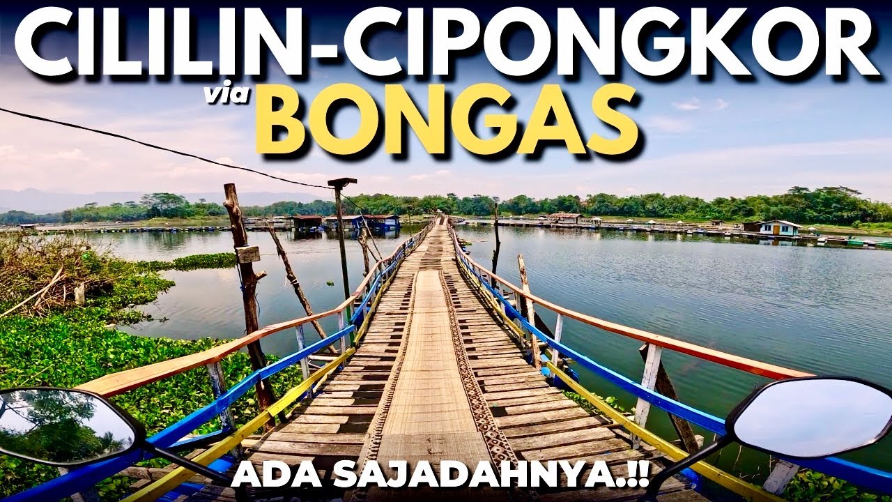 Jalur Viral Cililin Cipongkor via Jembatan Bongas
