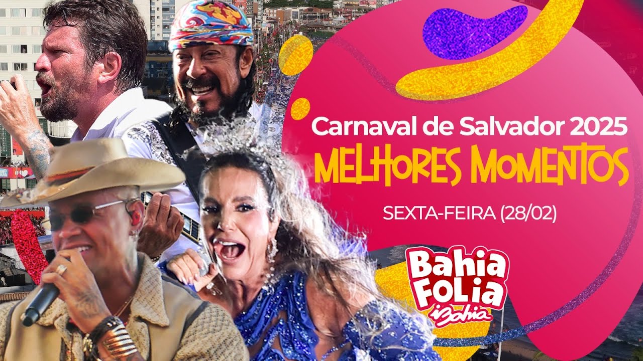 MELHORES MOMENTOS CARNAVAL DE SALVADOR 2025 | SEXTA-FEIRA | IVETE, BELL, SAULO E LÉO SANTANA