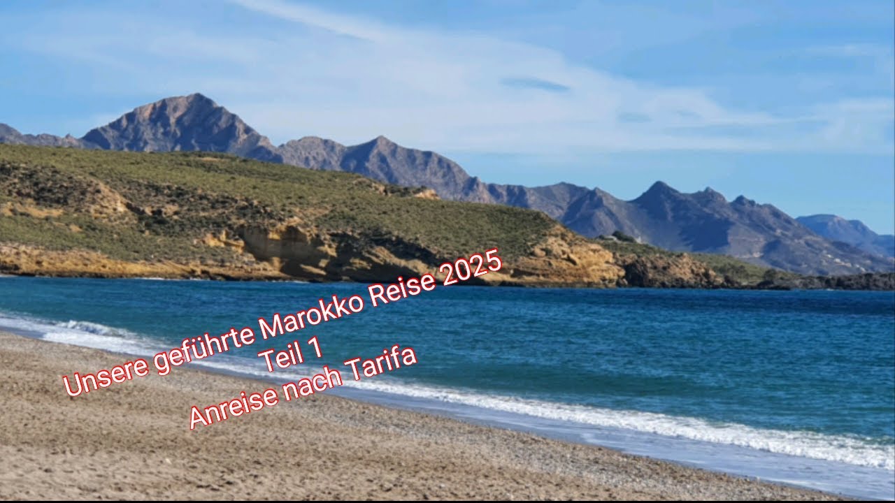 Unsere  Reise durch Marokko 2025 Anreise nach Tarifa