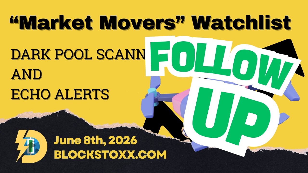 FOLLOW UP For June 8th, 2026 Market Movers Watchlist