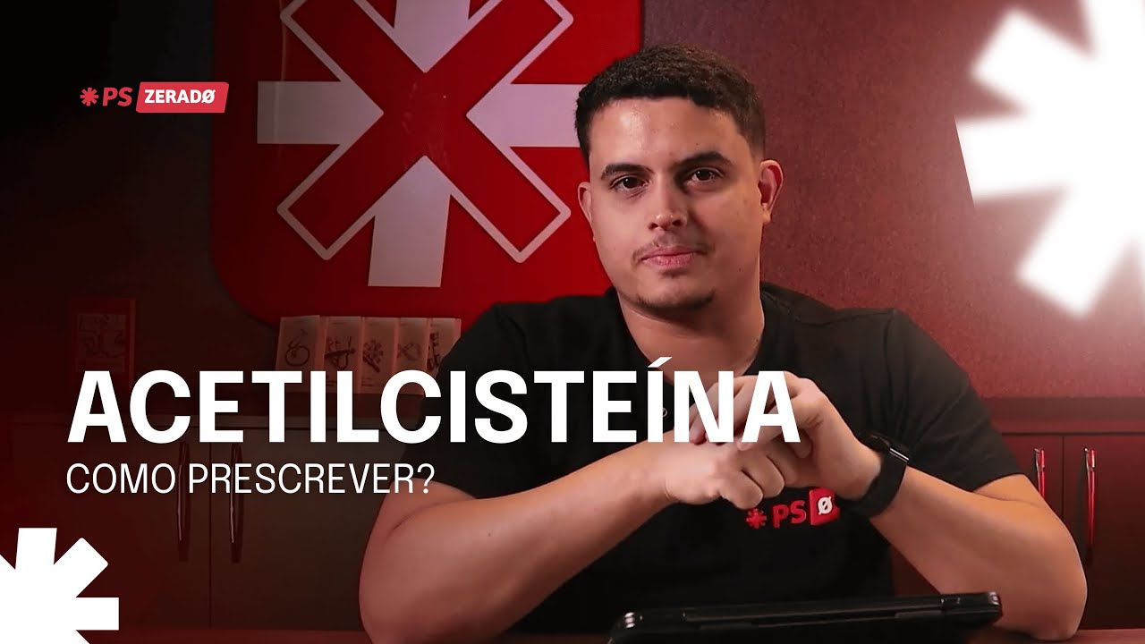 ACETILCISTEÍNA (NAC): como usar no PS