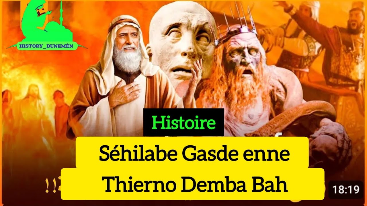 Histoire Sehilabe Gasde enne thierno Demba Bah history dinemen tafsir fulfulde simoore bourige