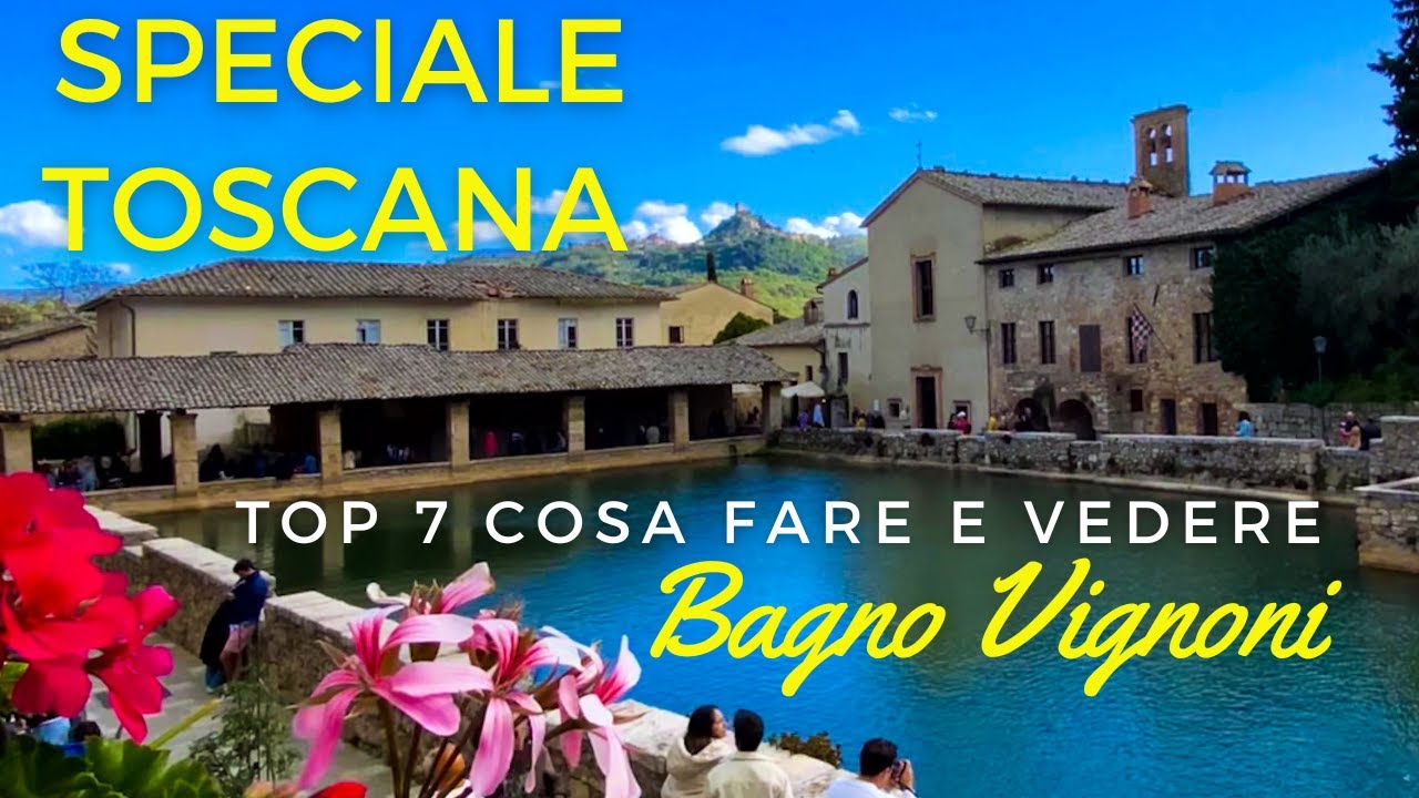 TOP 7 BAGNO VIGNONI Guida al Borgo