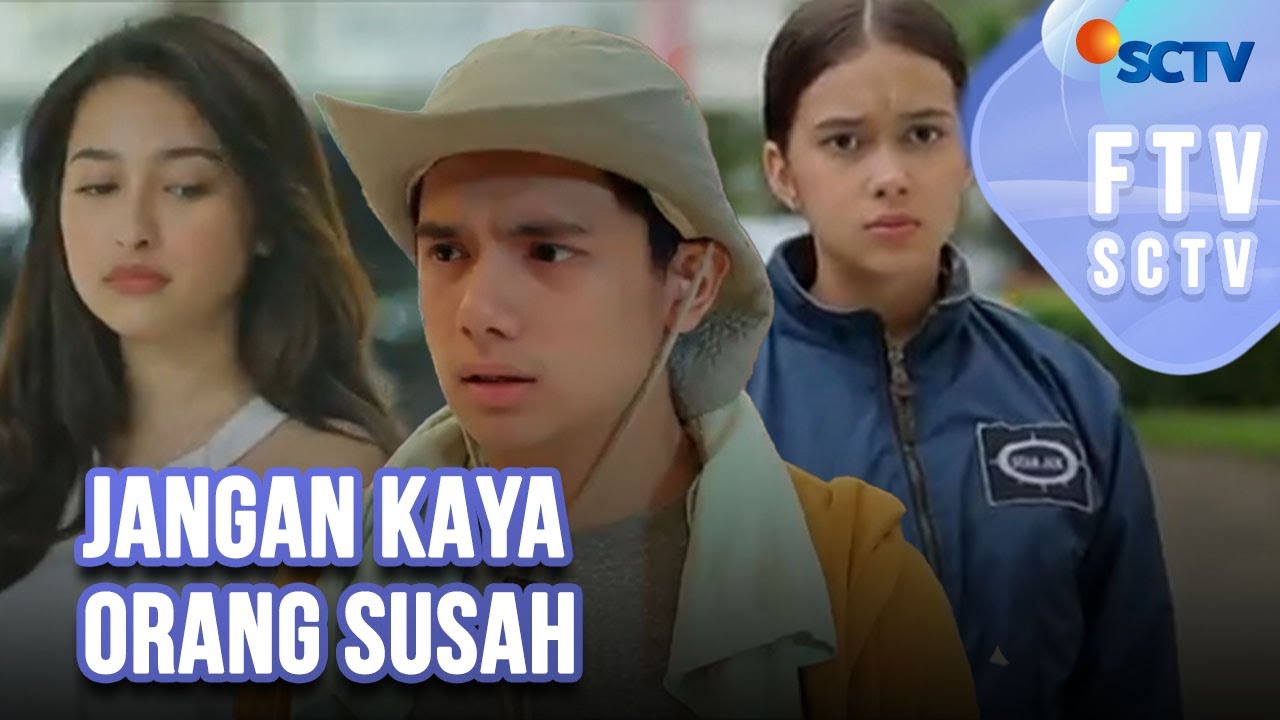 FTV SCTV Rayn Wijaya dan Rebecca Klopper | Jangan Kaya Orang Susah