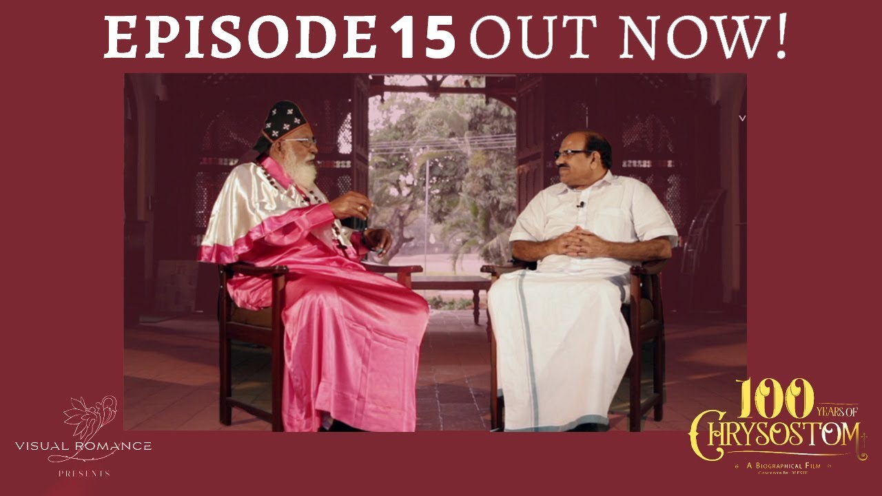 100 Years of Chrysostom – Episode 15 Featuring Kodiyeri Balakrishnan