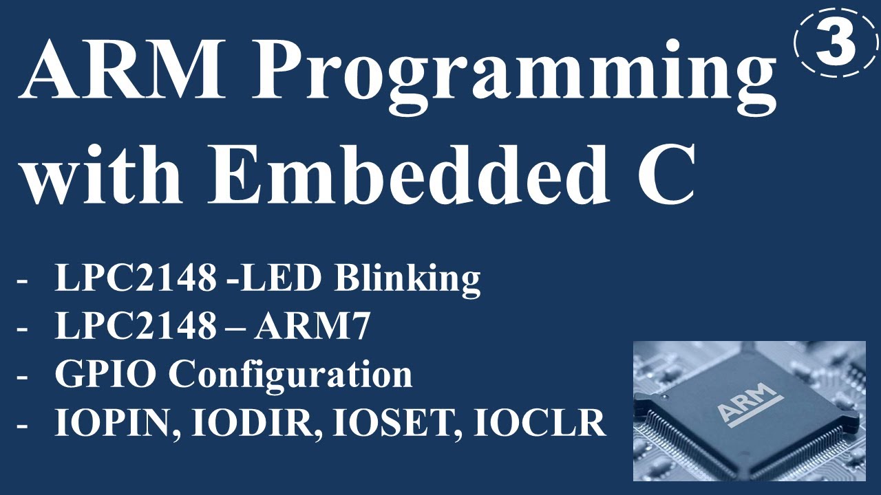 ARM Programming with Embedded C - LPC2148 GPIO Configuration and LPC2148 LED Blinking Program.